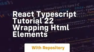 React typescript tutorial 22 wrapping html elements