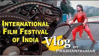 Vlog | Internation Film Festival of India -Goa -2019 | IFFI | explore | #shadesoflearning | #goa