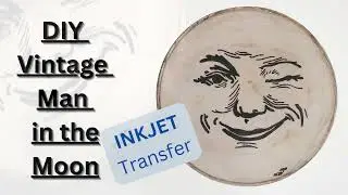 DIY Vintage Man in Moon Inkjet Transfer - Weekend Crafts