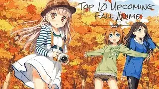 Upcoming Fall Anime 2017 | Top 10