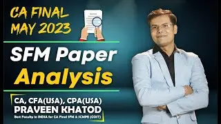 SFM May 2023 Exam Paper Review Analysis Solution