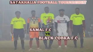 1st Semi Final Match //Samal f.c vs Black Cobra f.c //At-Satakhalia #samal 