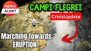 Supervolcano shows ALARMING signs of Progression towards ERUPTION ! #Italy #Volcano #campiflegrei