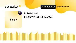 Z klepy #106 12.12.2023