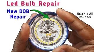 New DOB Circuit Repair || Halonix All Rounder Led Bulb Repair