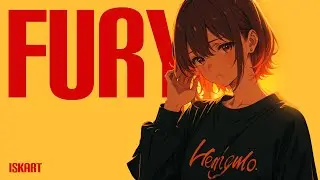 Nightcore - fury (by STIM & RJ Pasin)