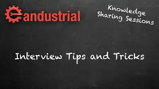 Interview Tips and Tricks - Eandustrial - Knowledge Sharing Sessions