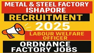 MSF Ishapore Recruitment 2025 Out! Labour Welfare Officer Post | Govt Jobs 2025 Update #govtjobs2025