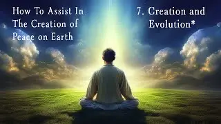 7.  Creation and Evolution*