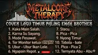METALCORE THERAPY LAGU TIMUR l ASYIK UNTUK HEADBANGERRRR #respect #headbang #cover #lagutimur