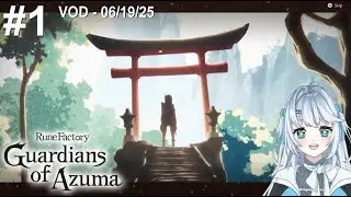 Rune Factory: Guardians of Azuma #1 - It's Finally Beginning! [VOD 06/19/25]