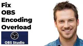 How to Fix Obs Encoding Overload (Full Guide)