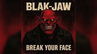 BREAK YOUR FACE