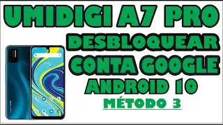 COMO FAZER HARD RESET E REMOVER CONTA GOOGLE UMIDIGI A7 PRO ANDROID 10 MÉTODO 3 LINDO E MARAVILHOSO