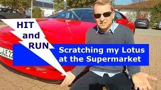 HIT and RUN scratching my Lotus Esprit at the Supermarket