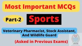 MCQs of Sports for Veterinary Pharmacist, Stock Asstt. Wildlife Gurad | Most Important MCQs |Part-2