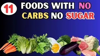 11 Healthiest Foods With No Carbs and No Sugar