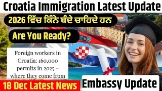 Croatia Immigration Latest Update Today|Croatia Embassy New Update|
