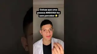 Coisas que uma pessoa ansiosa faz #saude #saudemental #dicas #shorts