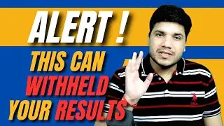 Alert! This Can Withheld Your Results || Very Imp. for Exam @KumarRavindraOjha