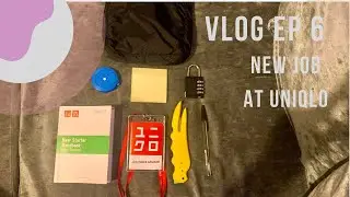 VLOG EP 6 | NEW JOB AT UNIQLO