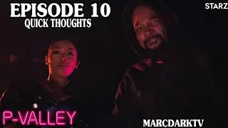P-VALLEY SEASON 2 EPISODE 10 QUICK THOUGHTS!!!! SEASON FINALE!!!