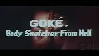 Gok&eacute;, Body Snatcher From Hell (1968) - English Export Trailer