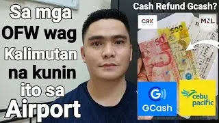 DAPAT NIYO ITONG KUNIN SA AIRPORT TERMINAL FEE CASH REFUND | CEBU PACIFIC CASH REFUND GCASH