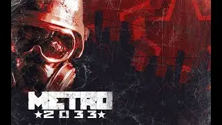Metro 2033 Redux | Deep Silver LIVE