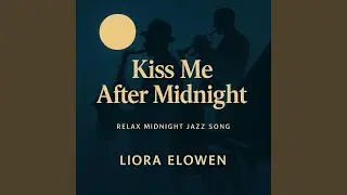 Kiss Me After Midnight