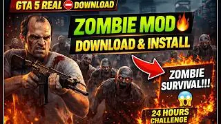 GTA 5 Real Zombie Mod Download & Install 😱 | 24 Hours Zombie Survival Challenge | Urdu