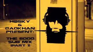 H&oslash;sky & Ga0khan Present-The 6000 Mix (Part 1)