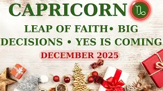 КОЗЕРОГ ♑ Декабрь 2025 Духовное послание | Прыжок веры &bull; Важные решения &bull; Ваше &laquo;ДА&raquo; приближается✨