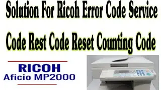 How to Ricoh photocopier Mp2000 Mp1600 Rest Error Code?