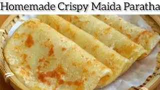 Homemade Crispy Maida Paratha || How To Make Maida Paratha Recipe By Cooking And Baking Passion