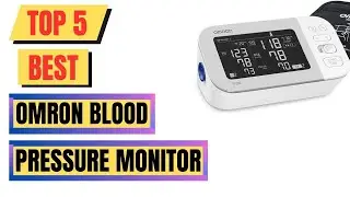 Top 5 Best Omron Blood Pressure Monitor || Omron Blood Pressure