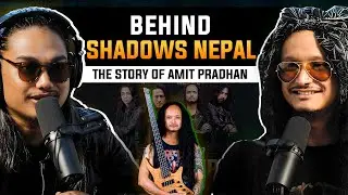 From Nepal to Australia in Music | Amit Pradhan | EP 10 @theshadowsnepal