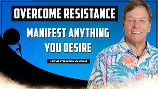 Overcome Resistance  ✅ Manifest Anything You Desire