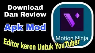 Download Dan Review editor Video Motion Ninja Mod