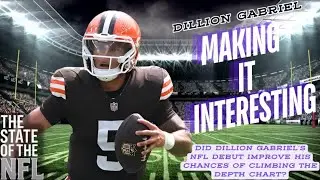 DILLON GABRIEL'S BROWNS DEBUT: Highs, Lows, & QB Depth Chart Battle | State of the NFL Podcast