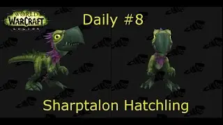 Sharptalon Hatchling  Day 8 | Purchase a Dirty Spoon | World of Warcraft: Legion