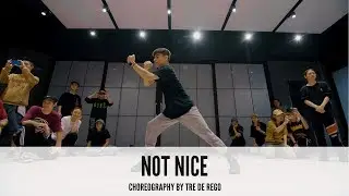 Not Nice  - Choreography by Tre De Rego