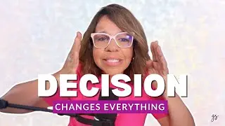 Make the Decision. Everything Changes.