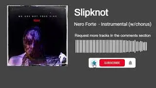 Slipknot - Nero Forte (Instrumental w/chorus)