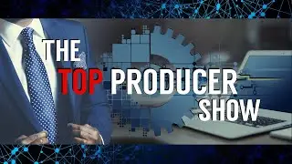 The Top Producer Show episode 25