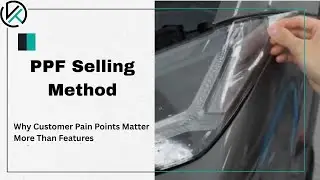 Selling PPF: Why Customer Pain Points Matter More Than Features