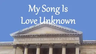 My Song Is Love Unknown