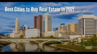11 Best Cities for Real Estate in 2021