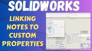 SolidWorks Drawing - Notes How to Use Custom Properties