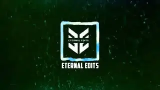 Eternal Edits Official Intro